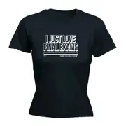 Just Love Final Exams Snoe - Funny Novelty Womens T-Shirt T Shirt Tshirt