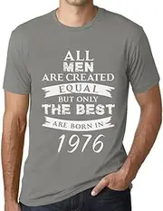 [One in the City] Men's Graphic T-Shirt All Men are Created Equal but Only The Best are Born in 1976 48th Birthday Anniversary 48