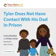Tyler Does Not Have Contact With His Dad in Prison by Emily Livsey 978191460317
