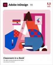 Adobe InDesign Classroom in a Book (2021 release) by Kelly Kordes Anton