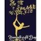 Namaste All Day: Yoga Lined Notebook Journal Daily Planner Diary 8.5