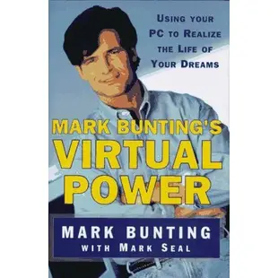 Mark Bunting's Virtual Power: Using Your PC to Realize the Life of Your Dreams(精裝)/Mark Bunting《弘雅經銷》【禮筑外文書店】
