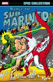 Marvel Comics ‘Namor, the Sub-Mariner Epic Collection: Titans Three’ (2024) TP