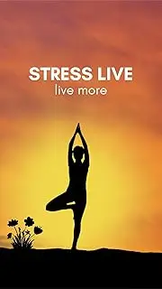 Stress Less, Live More