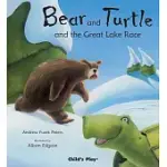 BEAR AND TURTLE AND THE GREAT LAKE RACE