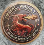 Fireball whiskey taste like Heaven Burns like hell.
