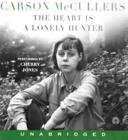 The Heart Is A Lonely Hunter Unabridged - Carson McCullers,Cherry Jones CD
