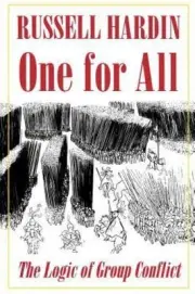 One for All : The Logic of Group Conflict, Paperback by Hardin, Russell, Bran...