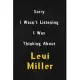 Sorry I wasn’’t listening, I was thinking about Levi Miller: 6x9 inch lined Notebook/Journal/Diary perfect gift for all men, women, boys and girls who