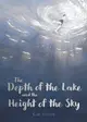 The Depth of the Lake and the Height of the Sky