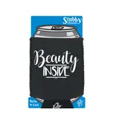 Beauty Inside - Funny Novelty Stubby Holder With Base