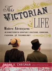 在飛比找三民網路書店優惠-This Victorian Life ─ Modern A