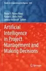 Artificial Intelligence in Project Management and Making Decisions by Janusz Kac