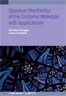 Quantum Mechanics of the Diatomic Molecule with Applications (Paperback or Softb