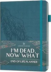 Legend End of Life Planner – When I’m Gone Workbook for Final Arrangements, Beneficiary Information, Funeral Planning, Last Wishes & Will Preparation – Final Wishes Organizer Book – 7x10” (Dark Teal)
