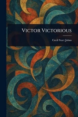 Victor Victorious by Cecil Starr Johns Paperback Book