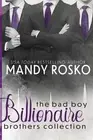The Bad Boy Billionaire Brothers Collection: Books 1, 1.5 and 2 by Mandy Rosko (