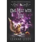 OWL MELT WITH YOU