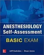 ANESTHESIOLOGY SELF-ASSESSMENT AND BOARD REVIEW: BASIC EXAM 1/E GADSDEN MCGRAW-HILL
