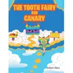 THE TOOTH FAIRY AND CANARY