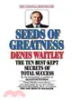 Seeds of Greatness: The Ten Best-kept Secrets of Total Success