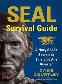 在飛比找三民網路書店優惠-Seal Survival Guide ─ A Navy S