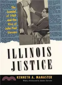 在飛比找三民網路書店優惠-Illinois Justice ─ The Scandal
