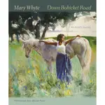 DOWN BOHICKET ROAD ─ AN ARTIST'S JOURNEY. PAINTINGS AND SKETCHES BY MARY WHYTE/MARY WHYTE【三民網路書店】