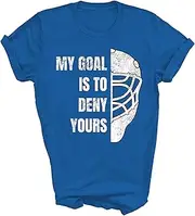 [TiQi] Funny My Goal is to Deny Yours Hockey Goalie Ice Hockey Field Hockey Player Lover (2) Unisex Shirt G T-Shirt (Royal;L)