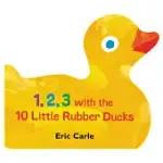 1, 2, 3 WITH THE 10 LITTLE RUBBER DUCKS: A SPRING COUNTING BOOK