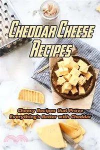 在飛比找三民網路書店優惠-Cheddar Cheese Recipes: Cheesy