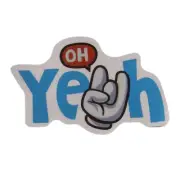 Oh Yeah Sayings Motto Sticker