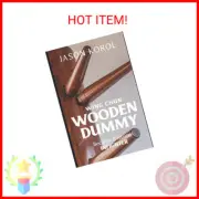 Wing Chun Wooden Dummy: Become a Master Infighter Paperback – April 3, 2020