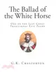 The Ballad of the White Horse ― One of the Last Great Traditional Epic Poems
