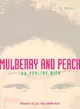 Mulberry and Peach ─ Two Women of China