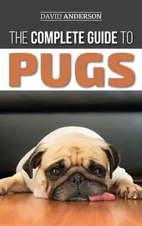 在飛比找誠品線上優惠-The Complete Guide to Pugs: Fi