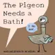 The Pigeon Needs a Bath!鴿子需要洗澡！（外文書）(精裝)