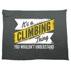 Aa It A Climbing Thing - Novelty Tea Towel cleaning cloth Dish Kitchen Rock Gift