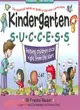 Kindergarten Success: Helping Children Excel Right from the Start