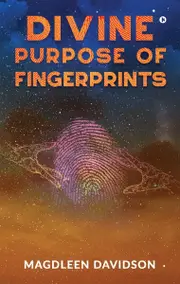 Divine Purpose of Fingerprints - Magdleen Davidson