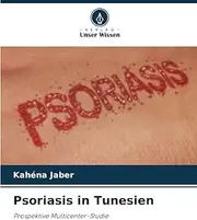 Psoriasis in Tunesien: Prospektive Multicenter-Studie