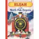 Elijah on the North Pole Express