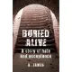 Buried Alive: A Story of Hate and Acceptance