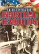 America Enters the Industrial Revolution