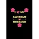 I Love My Awesome Husband: I Love My AWESOME HUSBAND Flag Heart for Wife Journal/Notebook Blank Lined Ruled 6x9