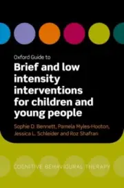 Oxford Guide to Brief and Low Intensity Interventions for Children and Young Pe