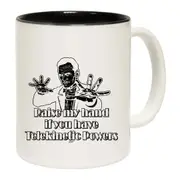 Raise My Hand If You Have Telekinetic Powers Mug Cup