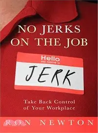 在飛比找三民網路書店優惠-No Jerks on the Job ― Take Bac