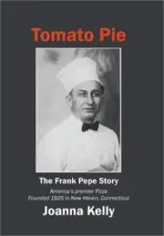 Tomato Pie: The Frank Pepe Story (Hardback or Cased Book)
