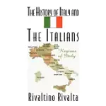 THE HISTORY OF ITALY AND THE ITALIANS: REGIONS OF ITALY